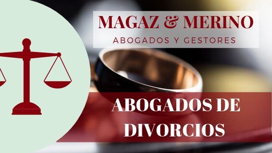ABOGADOS DE DIVORCIOS MAGAZ Y MERINO - Divorcio expres mutuo acuerdo y divorcio contencioso